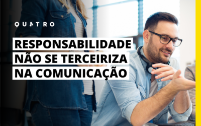 Responsabilidade não se terceiriza na comunicação